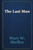 The Last Man - Mary W. Shelley