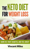 The Keto Diet For Weight Loss - Vincent Miles