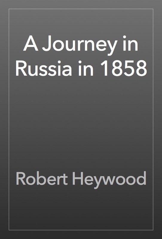 A Journey in Russia in 1858