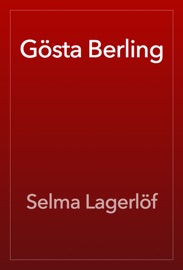 Gösta Berling - Selma Lagerlöf