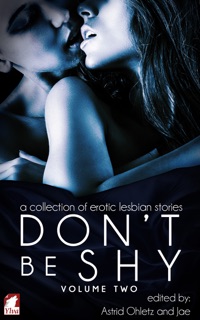 Don't Be Shy (Volume 2) by Astrid Ohletz
