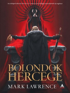 Bolondok hercege by Mark Lawrence