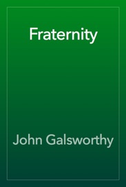 Fraternity - John Galsworthy