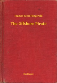 The Offshore Pirate - Francis Scott Fitzgerald