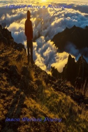 I Would Move a Mountain - Jason Wallace Poetry