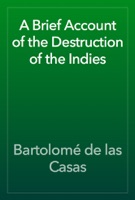 A Brief Account of the Destruction of the Indies