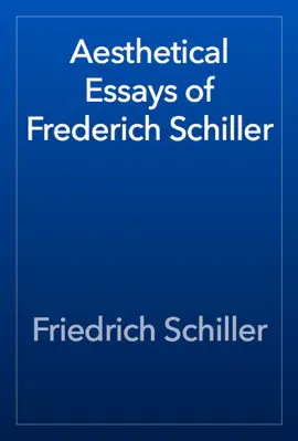 Read: Aesthetical Essays of Book Frederich Schiller