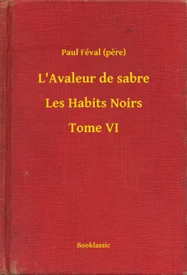 Read: L'Avaleur de sabre - Les Habits Book Noirs - Tome VI