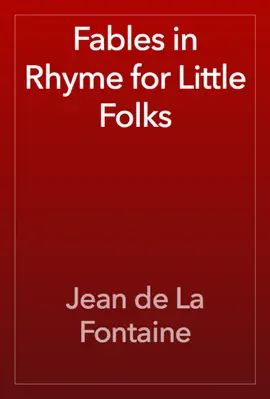 Read: Book Fables in Rhyme for Little Folks