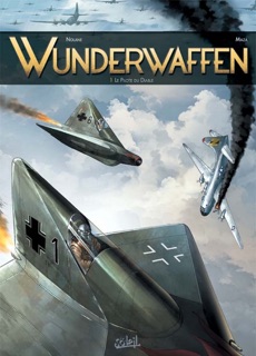 Wunderwaffen T01 by Richard D. Nolane & Sarah Maza