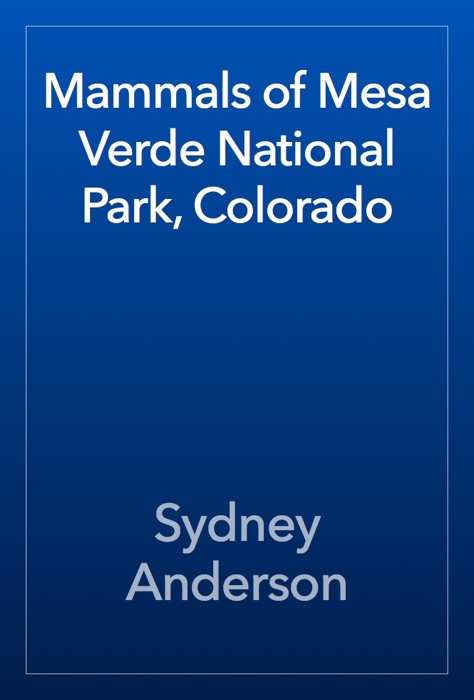 Mammals of Mesa Verde National Park, Colorado