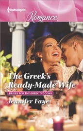The Greek's Ready-Made Wife - Jennifer Faye