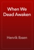 Book When We Dead Awaken