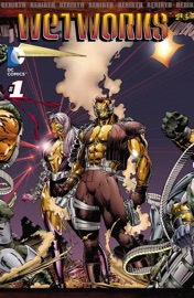 Wetworks (1994-1998) #1 - Whilce Portacio, Brandon Choi & Scott Williams