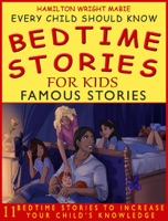 Bedtime Stories for Kids: Famous Stories: Every Child Should Know