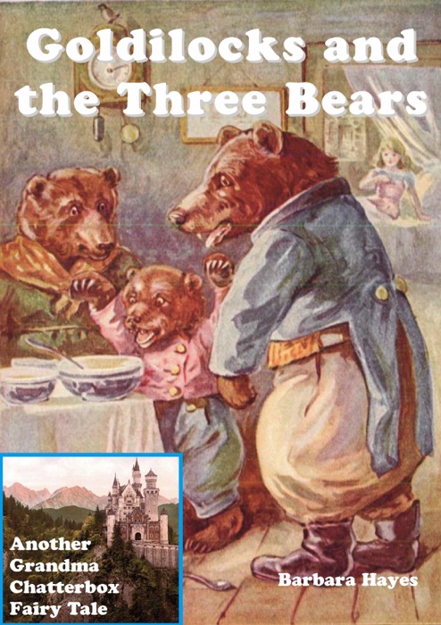 Goldilocks and the Three Bears: Another Grandma Chatterbox Fairy Tale