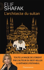 L'architecte du sultan - Elif Shafak