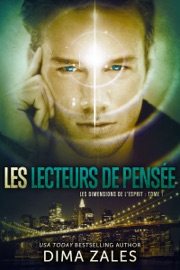 Les lecteurs de pensée (Les dimensions de l’esprit : Tome 1) - Dima Zales