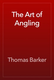 Book The Art of Angling - Thomas Barker