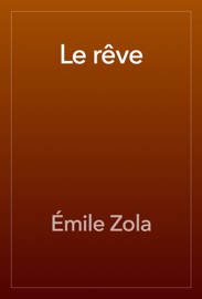 Le rêve - Émile Zola