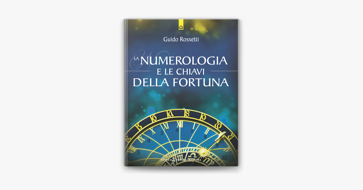 La numerologia e le chiavi della fortuna on Apple Books