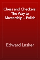 Chess and Checkers: The Way to Mastership -- Polish