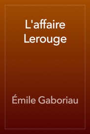 L'affaire Lerouge - Émile Gaboriau