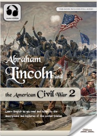 Abraham Lincoln and the American Civil War 2 - Oldiees Publishing, Abraham Lincoln, Joe Hooker, Robert E. Lee, Stonewall Jackson, Clement Vallandigham, Ambrose Burnside, George Meade, Edward Everett, Ulysses Grant, William Sherman, Philip Sheridan, John Freemont, John Cochrane, George McClellan, Andrew Johnson, Walt Whitman, Mary Todd Lincoln, John Wilkes Booth, Joseph Holt, Robert Foster, H. L. Burnett, C. R. Clendemin, William T. Sherman & Nathan Bedford Forrest