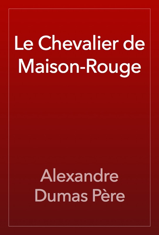 Le Chevalier de Maison-Rouge