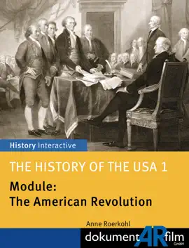 The History of the USA 1 - Module: The American Revolution