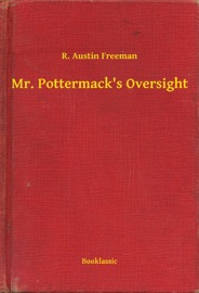 Mr. Pottermack's Oversight - R. Austin Freeman