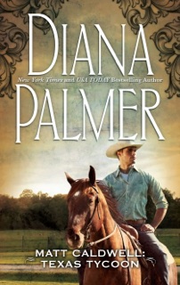 MATT CALDWELL: TEXAS TYCOON by Diana Palmer