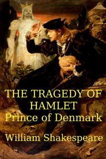 The Tragedy of Hamlet by William Shakespeare