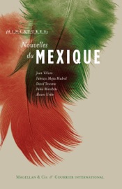 Nouvelles du Mexique - Juan Villoro