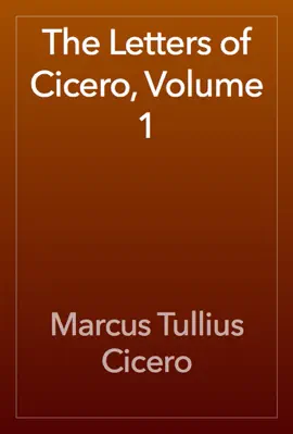 Read: The Letters of Cicero, Book Volume 1
