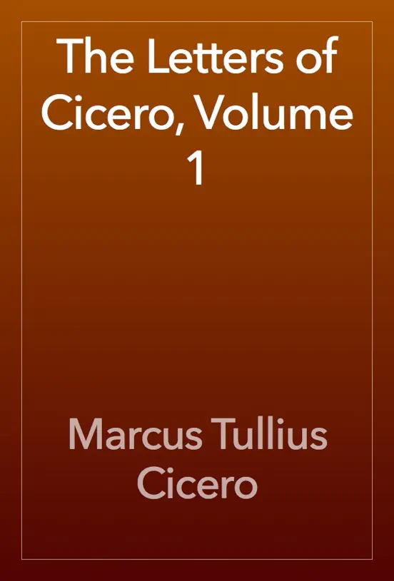The Letters of Cicero, Volume 1