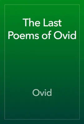 Read: The Last Poems Book of Ovid
