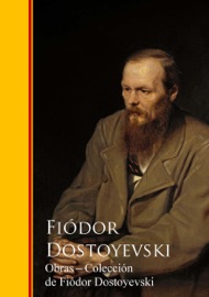 Obras - Coleccion de Fiódor Dostoyevski - Fiodor Dostoyevski