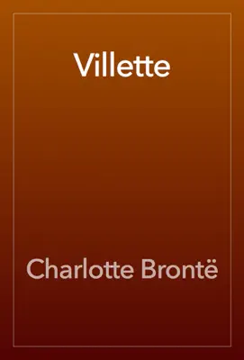 Villette by Charlotte Brontë book