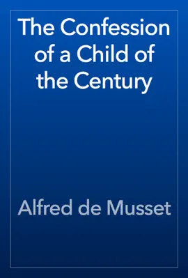 Read: The Confession of a Child of the Century Book