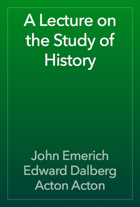 A Lecture on the Study of History