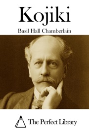 Kojiki - Basil Hall Chamberlain