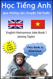 Học Tiếng Anh qua những câu chuyện hài hước 1 (The English Vietnamese Joke Book 1) - Jeremy Taylor