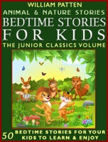 Bedtime Stories for Kids: The Junior Classics Volume: Animal and Nature Stories