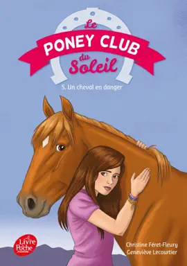 Read: Le poney club du soleil - Tome 5 Book - Un cheval en danger