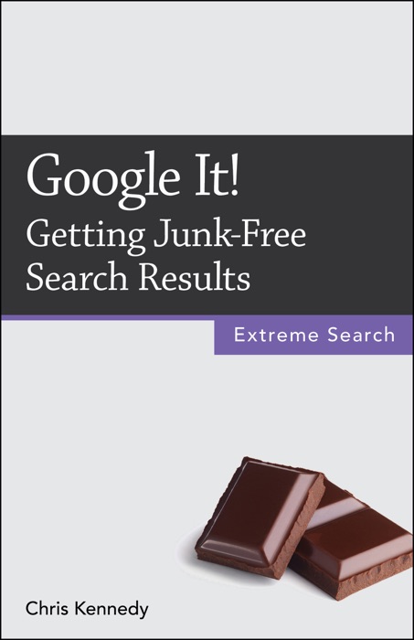 Google It!: Getting Junk-Free Search Results