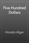 Five Hundred Dollars