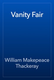 Vanity Fair - William Makepeace Thackeray