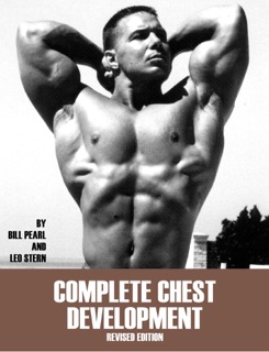 Complete Chest Development by Bill Pearl