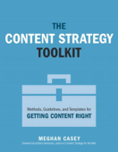 Content Strategy Toolkit, The - Meghan Casey